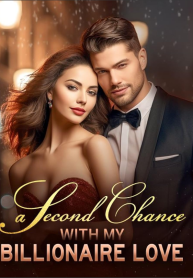 A Second Chance With My Billionaire Love Novel Trending